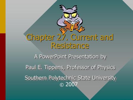 Chapter 27. Current and Resistance