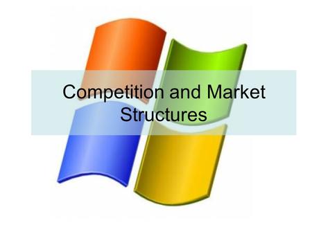 Competition and Market Structures