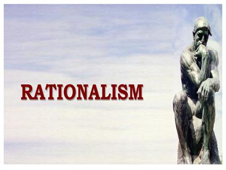 The Basics: Some Familiar Territory Plato’s knowledge as memory, learning as remembering. Innate ideas. A priori knowledge. Logical “truths” that describe.