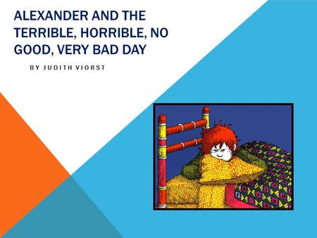 Alexander and the Terrible, Horrible, No Good, Very Bad Day