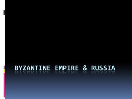 Overview  Byzantine formed after German invaders took over west of Roman Empire  Constantinople was built  Justinian (famous emperor) created Justian’s.