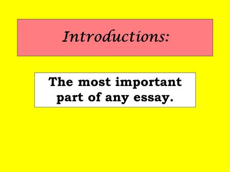 The most important part of any essay.