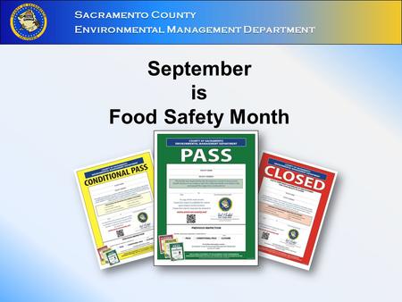 September is Food Safety Month Sacramento County Environmental Management Department.