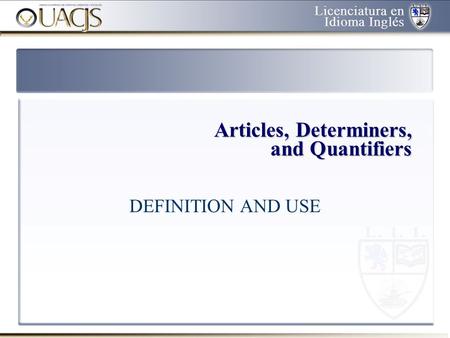 Articles, Determiners, and Quantifiers