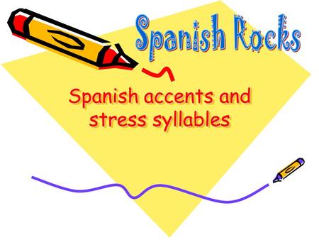 Spanish accents and stress syllables