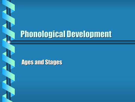 Phonological Development