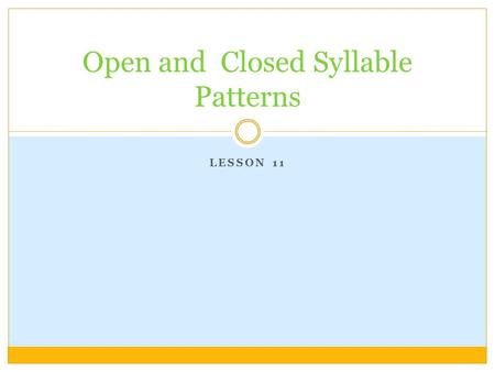 Open and Closed Syllable Patterns