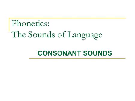 Phonetics: The Sounds of Language