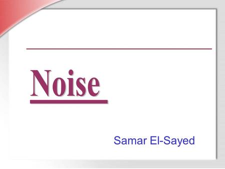 Samar El-Sayed. Sound is Vibrational Energy Travels in Waves from a Source FREQUENCYINTENSITY Cycles per Second Hertz (Hz) loudness of the sound Decibels.