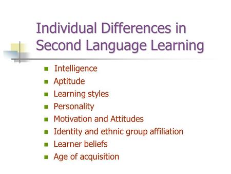 Individual Differences in Second Language Learning