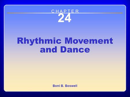 Chapter 24 Rhythmic Movement and Dance