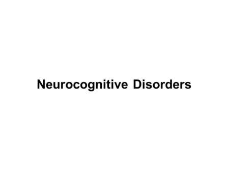 Neurocognitive Disorders