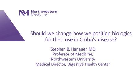 Stephen B. Hanauer, MD Professor of Medicine, Northwestern University