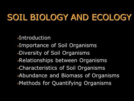 SOIL BIOLOGY AND ECOLOGY