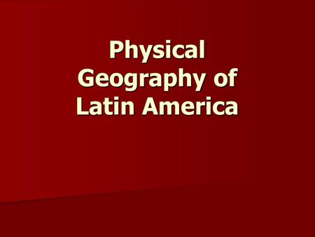 Physical Geography of Latin America. Andes Mountains by avni_ Patagonia, Argentina Mount Imbabura (Ecuador) Marc Figueras Snowquindio, Columbia.