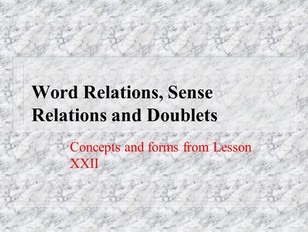 Word Relations, Sense Relations and Doublets