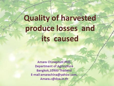 Quality of harvested produce losses and its caused