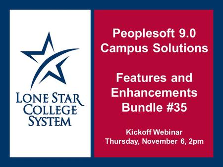 Peoplesoft 9.0 Campus Solutions Features and Enhancements Bundle #35