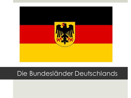 Die Bundesländer Deutschlands. Baden-Württemberg Hauptstadt: Stuttgart. Beitritt zum Bund (joined fed.): 1949. Baden-Württemberg is one of Germany's most.