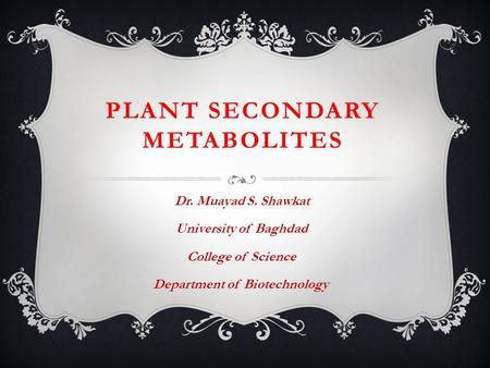 Plant secondary metabolites