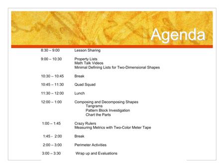 Agenda. Mathematical Practices 1. Make sense of problems and persevere in solving them. 2. Reason abstractly and quantitatively. 3. Construct viable arguments.