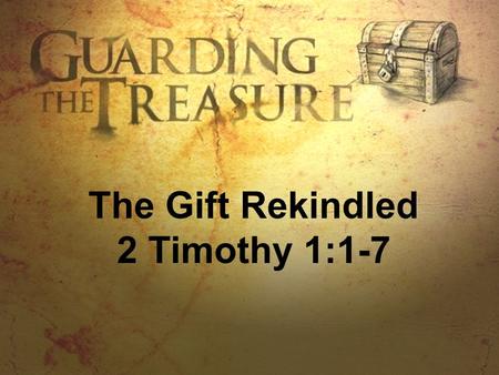 The Gift Rekindled 2 Timothy 1:1-7. Overview of 2 Timothy a. Author: Paul with the help of a scribe. b. Date:Summer of 64 AD. c. Situation:Paul is a Roman.