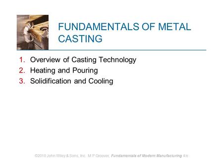 FUNDAMENTALS OF METAL CASTING