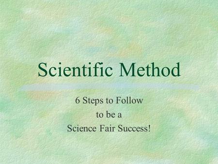 6 Steps to Follow to be a Science Fair Success!