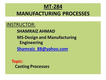 MT-284 MANUFACTURING PROCESSES