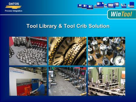 DATOS Process Integration … Tool Library & Tool Crib Solution.