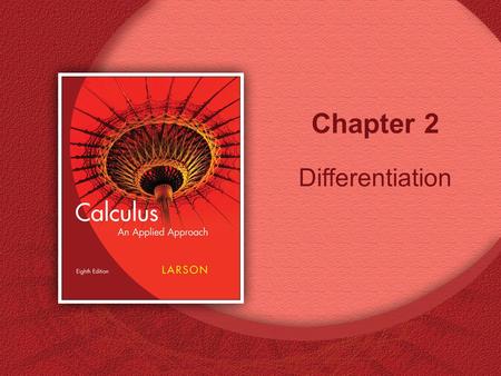 Chapter 2 Differentiation. Copyright © Houghton Mifflin Company. All rights reserved.2 | 2 Figure 2.1: Tangent Line to a Graph.