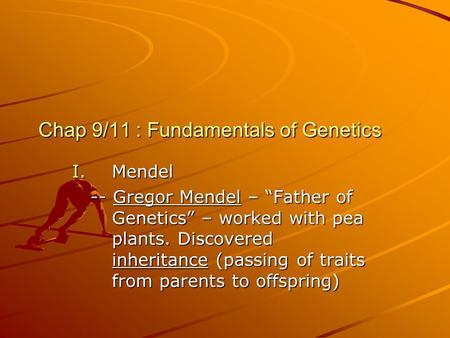 Chap 9/11 : Fundamentals of Genetics