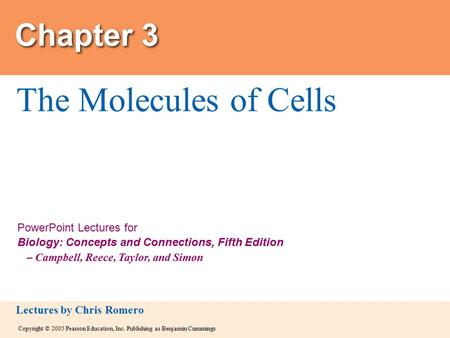 Copyright © 2005 Pearson Education, Inc. Publishing as Benjamin Cummings PowerPoint Lectures for Biology: Concepts and Connections, Fifth Edition – Campbell,