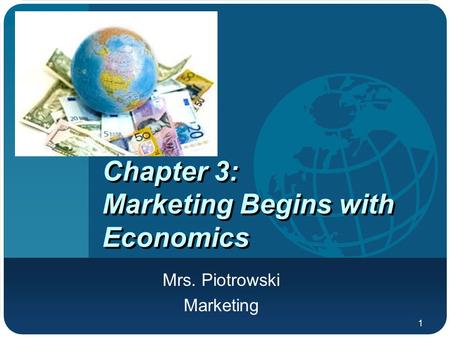 Chapter 3: Marketing Begins with Economics