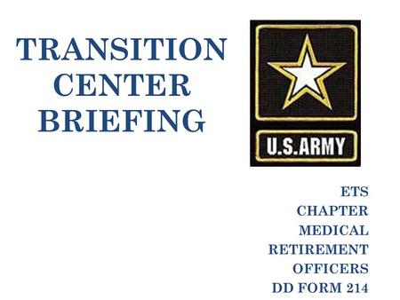 TRANSITION CENTER BRIEFING