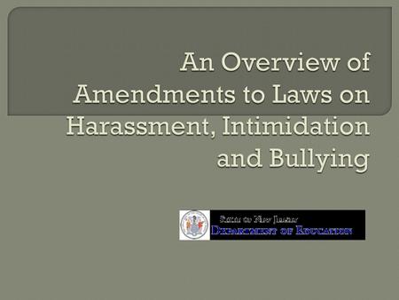  Intent is to strengthen standards for preventing, reporting, investigating, and responding to incidents of bullying and reduce the risk of suicide among.