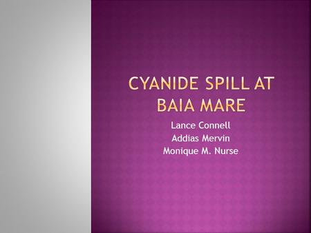 Lance Connell Addias Mervin Monique M. Nurse.  There are two methods of extracting gold from ore  Vat leaching involves mixing extracted ore with a.