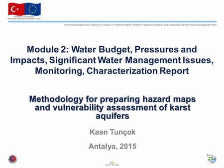 Module 2: Water Budget, Pressures and Impacts, Significant Water Management Issues, Monitoring, Characterization Report Methodology for preparing hazard.