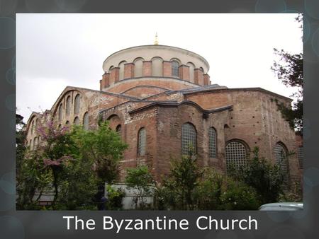 The Byzantine Church.