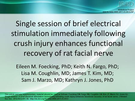 This article and any supplementary material should be cited as follows: Foecking EM, Fargo KN, Coughlin LM, Kim JT, Marzo SJ, Jones KJ. Single session.