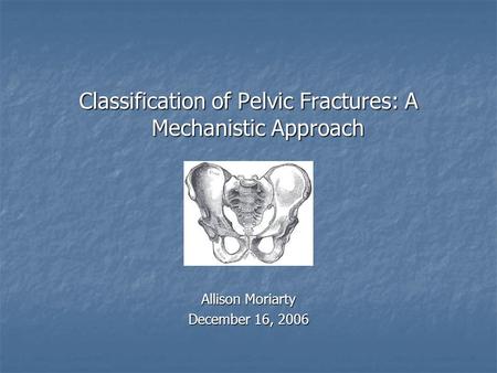 Classification of Pelvic Fractures: A Mechanistic Approach