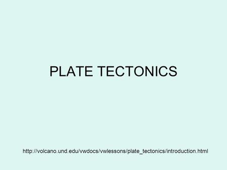 PLATE TECTONICS