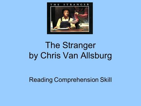 The Stranger by Chris Van Allsburg