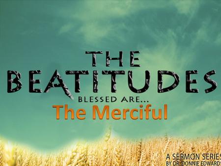 Review Q: What does “Beatitude Mean? Q: How many are there? Q: Where in the Bible are they? are they? A: Blessedness A: Eight A. Matthew 5:3-10.