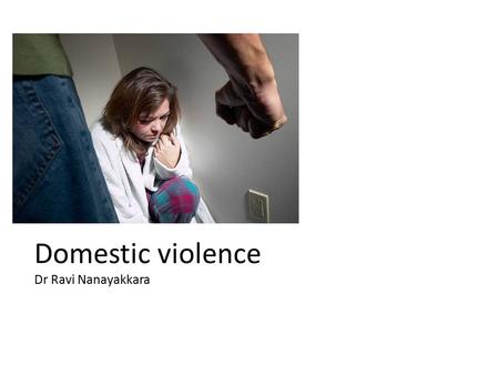 Domestic violence Dr Ravi Nanayakkara