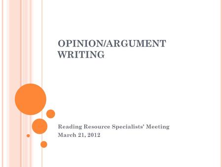 OPINION/ARGUMENT WRITING