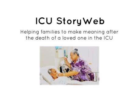 The Problem Our Solution An interactive, web-based tool to help families heal through storytelling A 2-minute video describing ICU StoryWeb https://www.youtube.com/watch?v=DemRHFpF.