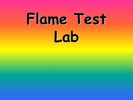 Flame Test Lab.