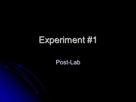 Experiment #1 Post-Lab. Candle Burning Class observations for Part B and C Class observations for Part B and C Sample observations: Sample observations: