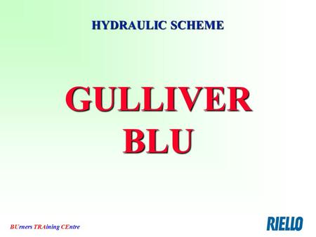 BUrners TRAining CEntre GULLIVER BLU HYDRAULIC SCHEME.